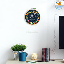 Load image into Gallery viewer, Happily Ever After Embroidery Hoop Wall Art