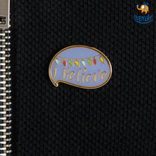 Load image into Gallery viewer, I believe Metallic Lapel Pin
