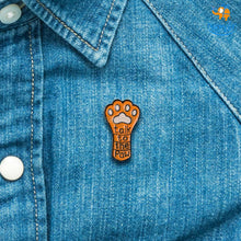 Load image into Gallery viewer, Talk To The Paw Lapel Pin
